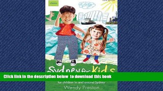 GET PDFbook  Sydney for Kids: The Choice Guide to over 400 Fun Activities for Children in and