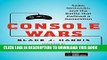 Ebook Console Wars: Sega, Nintendo, and the Battle that Defined a Generation Free Read