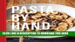 Best Seller Pasta by Hand: A Collection of Italy s Regional Hand-Shaped Pasta Free Read
