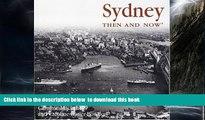 GET PDFbooks  Sydney Then and Now (Then   Now) BOOOK ONLINE