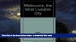 Best book  Melbourne, the Most Liveable City BOOOK ONLINE