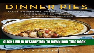 Best Seller Dinner Pies: From Shepherd s Pies and Pot Pies to Tarts, Turnovers, Quiches, Hand
