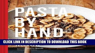 Best Seller Pasta by Hand: A Collection of Italy s Regional Hand-Shaped Pasta Free Read