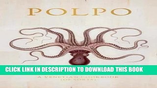 Best Seller POLPO: A Venetian Cookbook (Of Sorts) Free Download