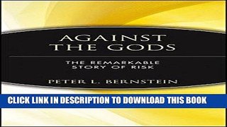Ebook Against the Gods: The Remarkable Story of Risk Free Read