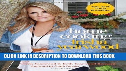 Ebook Home Cooking with Trisha Yearwood: Stories and Recipes to Share with Family and Friends Free