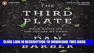 Best Seller The Third Plate: Field Notes on the Future of Food Free Read