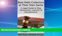 EBOOK ONLINE  Beat Debt Collectors at Their Own Game: A Legal Guide to Stop Harassment,