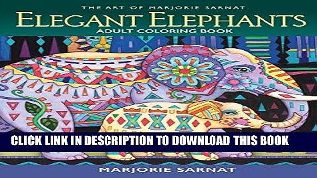 [PDF] The Art of Marjorie Sarnat: Elegant Elephants Adult Coloring book Full Colection