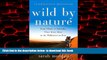 GET PDFbooks  Wild by Nature: From Siberia to Australia, Three Years Alone in the Wilderness on