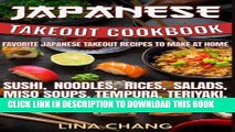 Best Seller Japanese Takeout Cookbook Favorite Japanese Takeout Recipes to Make at Home: Sushi,
