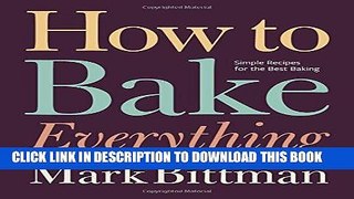 Best Seller How to Bake Everything: Simple Recipes for the Best Baking Free Read