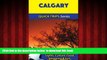 Read book  Calgary Travel Guide (Quick Trips Series): Sights, Culture, Food, Shopping   Fun BOOOK