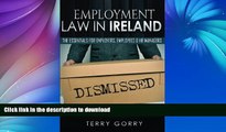 READ BOOK  Employment Law In Ireland: The Essentials for Employers, Employees and HR Managers