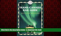 liberty books  Trans-Canada Rail Guide, 2nd: Includes city guides to Halifax, Quebec City,