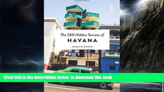 GET PDFbooks  The 500 Hidden Secrets of Havana BOOK ONLINE