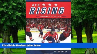 Buy NOW  Red Rising: The Washington Capitals Story Ted Starkey  Full Book