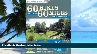Buy  60 Hikes Within 60 Miles: Baltimore: Including Anne Arundel, Carroll, Harford, and Howard