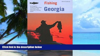 Buy NOW  Fishing Georgia: An Angler s Guide To More Than 100 Fresh- And Saltwater Fishing Spots