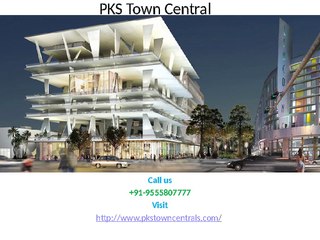 PKS town central luxuriouses commercial mall