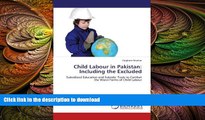 FAVORITE BOOK  Child Labour in Pakistan: Including the Excluded: Subsidized Education and