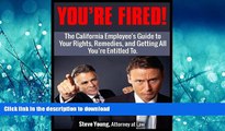 FAVORITE BOOK  Fired From My Job,: The California Employee s Guide to Your Rights, Remedies, and