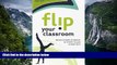 Deals in Books  Flip Your Classroom: Reach Every Student in Every Class Every Day  Premium Ebooks