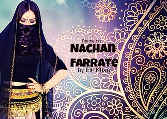 Dance on Nachan Farrate Maar K By Dancing Queen Elif Khan