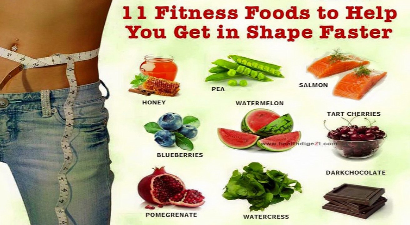 11 Fitness Food to Help You Get in Shape Faster