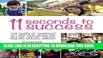 [PDF] 11 Seconds to Success: The Queen of Snapchat on Living Your Dreams and Ruling Social Media