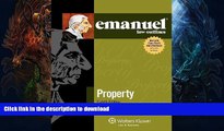 FAVORITE BOOK  Emanuel Law Outlines: Property, Eighth Edition 8th edition by Steven L. Emanuel