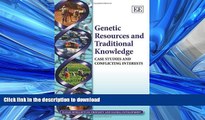 FAVORITE BOOK  Genetic Resources and Traditional Knowledge: Case Studies and Conflicting