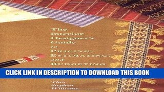 [PDF] The Interior Designers Guide to Pricing, Estimating, and Budgeting Full Online