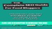 [PDF] Epub The Complete SEO Guide For Food Bloggers: Strategies and tips you need to know to grow