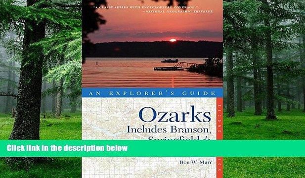 Buy Explorer s Guide Ozarks: Includes Branson, Springfield Northwest Arkansas (Second Edition)