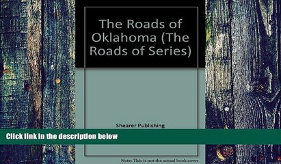 Buy  The Roads of Oklahoma (The Roads of Series) Shearer Publishing  Full Book