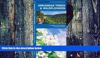 PDF  Arkansas Trees   Wildflowers: A Folding Pocket Guide to Familiar Plants (Pocket Naturalist