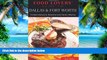 Buy  Food Lovers  Guide toÂ® Dallas   Fort Worth: The Best Restaurants, Markets   Local Culinary