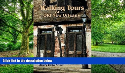 Buy NOW  Walking Tours of Old New Orleans Stanley Clisby Arthur  PDF