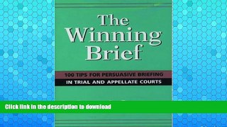 FAVORITE BOOK  The Winning Brief: 100 Tips for Persuasive Briefing in Trial and Appellate Court
