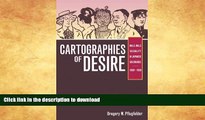 READ BOOK  Cartographies of Desire: Male-Male Sexuality in Japanese Discourse, 1600-1950 FULL