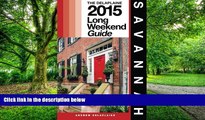 Buy NOW Andrew Delaplaine Savannah - The Delaplaine 2015 Long Weekend Guide (Long Weekend Guides)