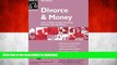 FAVORITE BOOK  Divorce and Money : How to Make the Best Financial Decisions During Divorce  GET