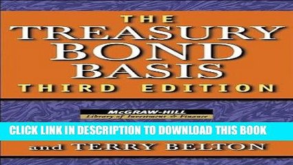 [PDF Kindle] The Treasury Bond Basis: An in-Depth Analysis for Hedgers, Speculators, and