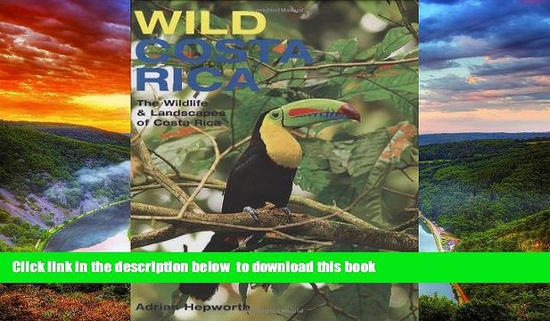 Read books Wild Costa Rica: The Wildlife and Landscapes of Costa Rica (MIT Press) BOOOK ONLINE