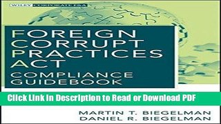 PDF Foreign Corrupt Practices Act Compliance Guidebook: Protecting Your Organization from Bribery
