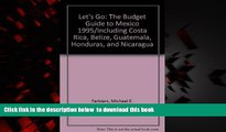 Read book  Let s Go: The Budget Guide to Mexico 1995/Including Costa Rica, Belize, Guatemala,