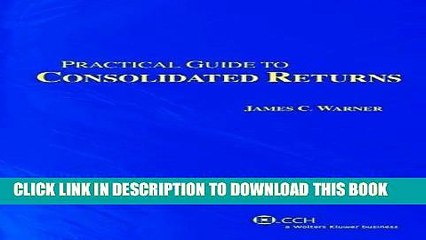 [PDF Kindle] Practical Guide to Consolidated Returns (2nd Edition) (Practical Guides) Audiobook Free