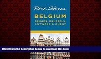 GET PDFbooks  Rick Steves Belgium: Bruges, Brussels, Antwerp   Ghent [DOWNLOAD] ONLINE