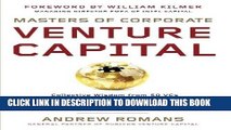 [PDF Kindle] Masters of Corporate Venture Capital: Collective Wisdom from 50 VCs Best Practices